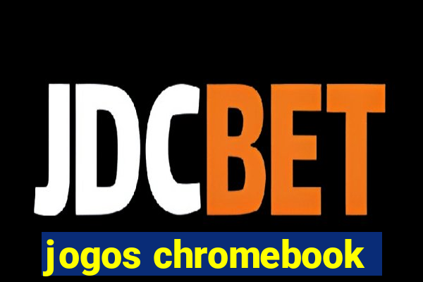 jogos chromebook